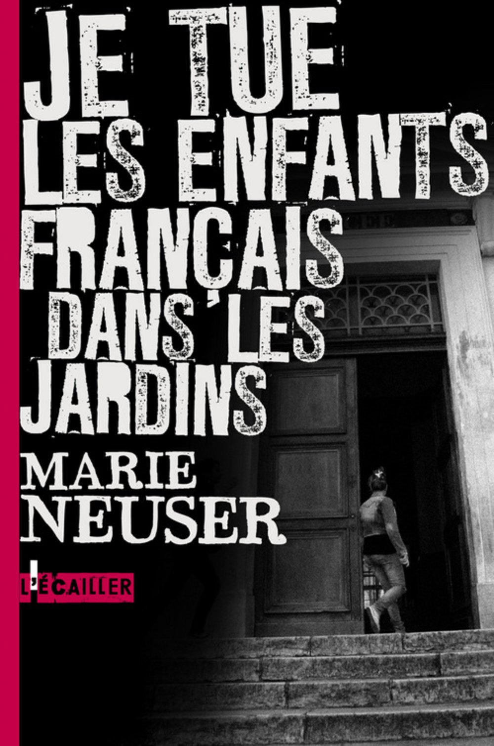 Je Tue Les Enfants Francais Dans Les Jardins Amazon Com Books