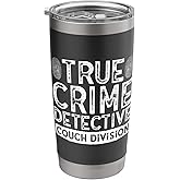 True Crime Detective Couch Division Stainless Steel Insulated Tumbler