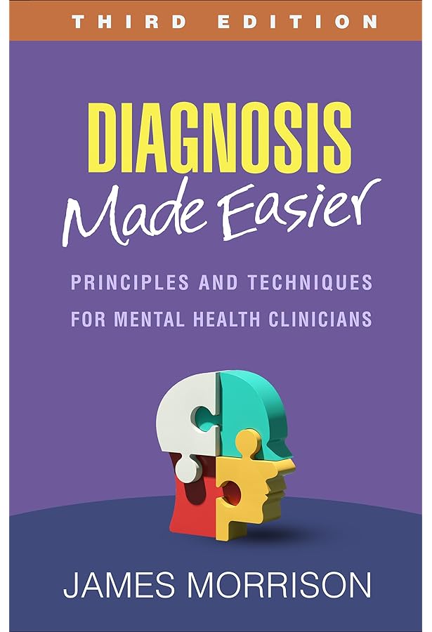Diagnosis Made Easier: Principles and Techniques for Mental Health