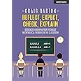 Reflect, Expect, Check, Explain: Sequences and behaviour to enable mathematical thinking in the classroom: Sequences and behaviour to enable mathematical thinking in the classroom
