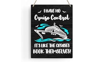 BELLOWDEER Cruise Door Decorations I Have No Cruise Control It's Like They Book Themselves Quote Sayings Wall Decor Wooden Hanging Sign Farmhouse Cruise Ship Door Decorations 8x10 Inches