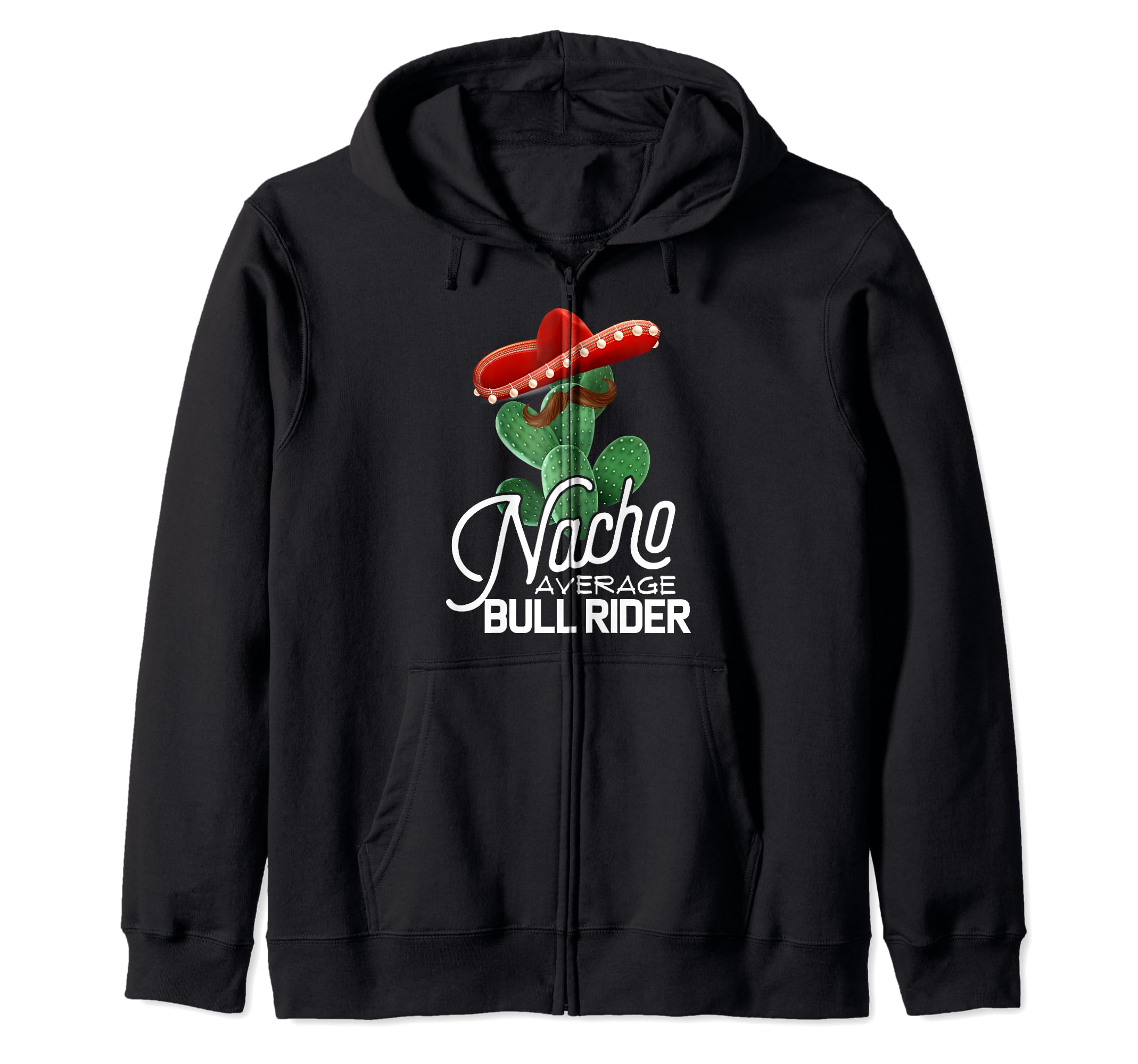 Bull Riding Nacho Average Bull Rider Funny Cinco De Mayo Zip Hoodie