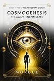 Cosmogenesis: The Awakening Universe