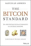 The Bitcoin Standard: The Decentralized Alternative