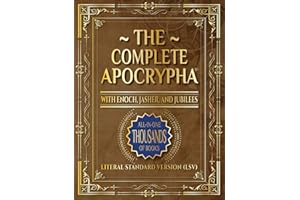 The Complete Apocrypha: 2018 Edition with Enoch, Jasher, and Jubilees