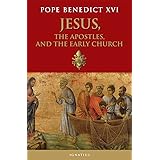 Jesus, the Apostles, and the Early Church