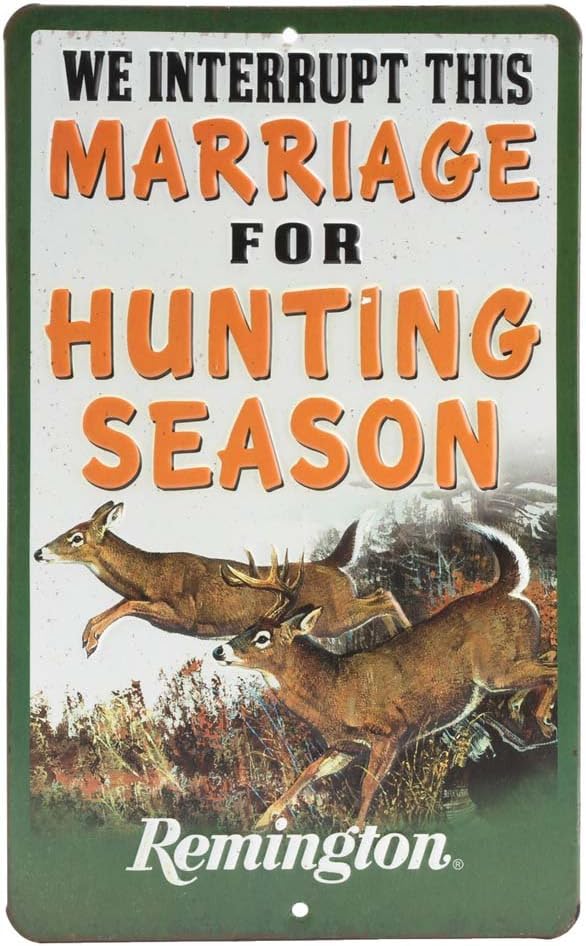 Open Road Brands Remington Interrupt Marriage for Hunting Season Embossed Metal Sign