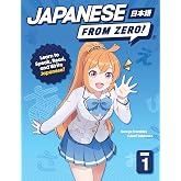 Japanese from Zero! 1: Proven Techniques to Learn Japanese for Students and Professionals