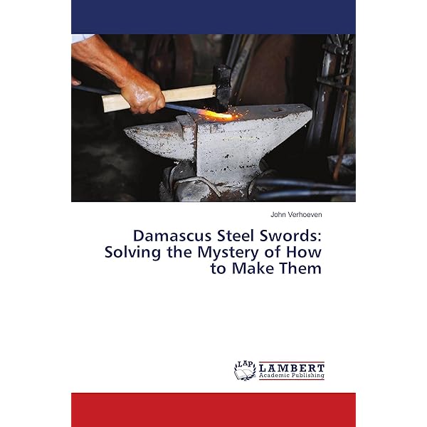 Steel Metallurgy for the Non-Metallurgist: Verhoeven, John D