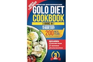 Golo Diet Cookbook, 200 Meal Plans with Snacks & Desserts, 5 Everyday Recipes Made Easy (3 BOOKS IN 1) Includes; Golo Diet Vegan, Vegetarian & Gluten-Free Options A POCKET SIZE QUICK REFERENCE GUIDE