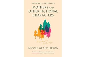 Mothers and Other Fictional Characters: A Memoir in Essays