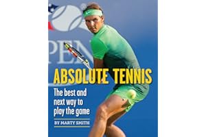 Absolute Tennis: The Best And Next Way To Play The Game