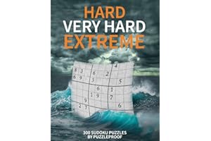 Hard Sudoku puzzle books vol. 1: Hard, Very Hard and Extremely Hard Sudoku - Total 300 Sudoku puzzles to solve - Includes sol