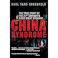 China Syndrome: The True Story of the 21st Century's First Great Epidemic