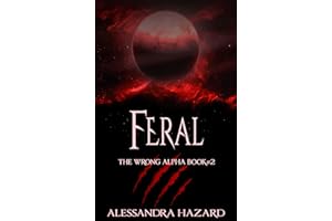 Feral (The Wrong Alpha Book 2)