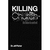 Killing the Church: The Failure to Confront