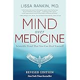 Mind Over Medicine: Scientific Proof That You Can Heal Yourself - Revised Edition