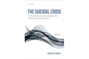 The Suicidal Crisis: Clinical Guide to the Assessment of Imminent Suicide Risk