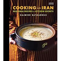 Cooking in Iran: Regional Recipes and Kitchen Secrets