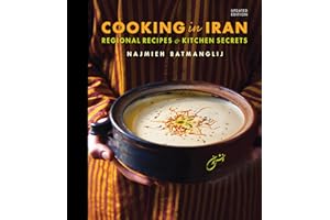 Cooking in Iran: Regional Recipes and Kitchen Secrets