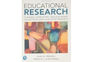 Educational Research: Planning, Conducting, and Evaluating Quantitative and Qualitative Research (6th Edition)
