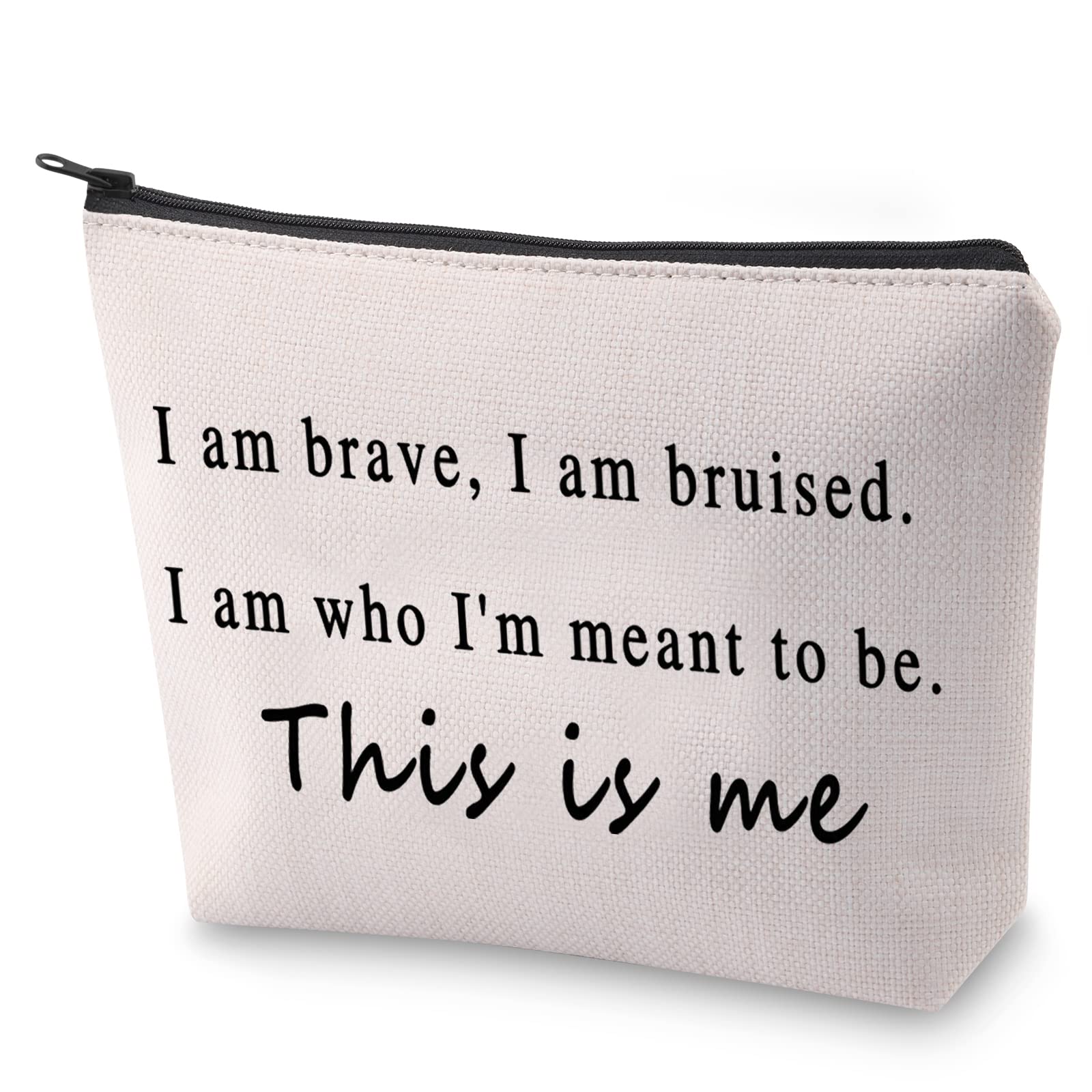 Showman Inspired Gift Inspirational Quote Cosmetic Bag I Am Brave I Am Bruised Encouragement Gifts for Fans (This is me), This is me