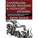 Cannibalism, Blood Drinking & High-Adept Satanism