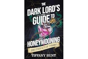 The Dark Lord's Guide to Honeymooning (and Other Acts of Tyranny) (Volume 2)