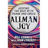 Allman Joy: Keeping the Beat with Duane and Gregg (Music and the American South)