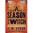 A Season with the Witch: The Magic and Mayhem of Halloween in Salem, Massachusetts