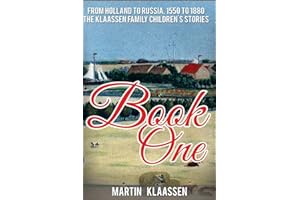 The Klaassen Family Childrens' Stories: From Holland to Russia