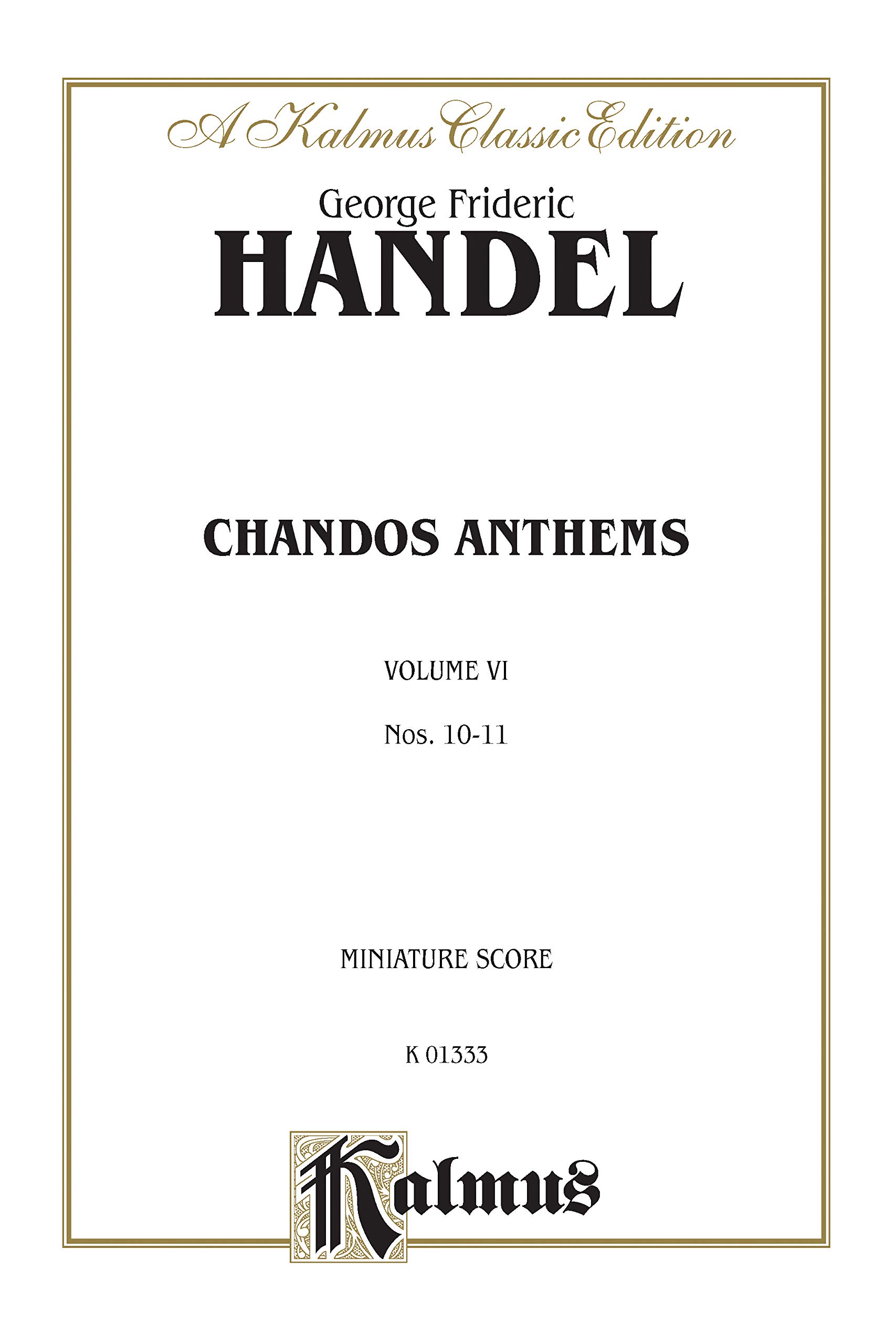 Chandos Anthems -- 10. The Lord Is My Light 11. Let God Arise (Two Versions): Satb & Ssatb With St Soli (Orch.) & Satb & Saattb With Satb Soli (Orch.) ... Edition), Miniature Score (Kalmus Edition) (9780769286556)