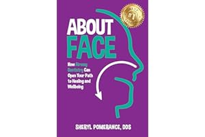 About Face: How Airway Dentistry Can Open Your Path to Healing and Wellbeing