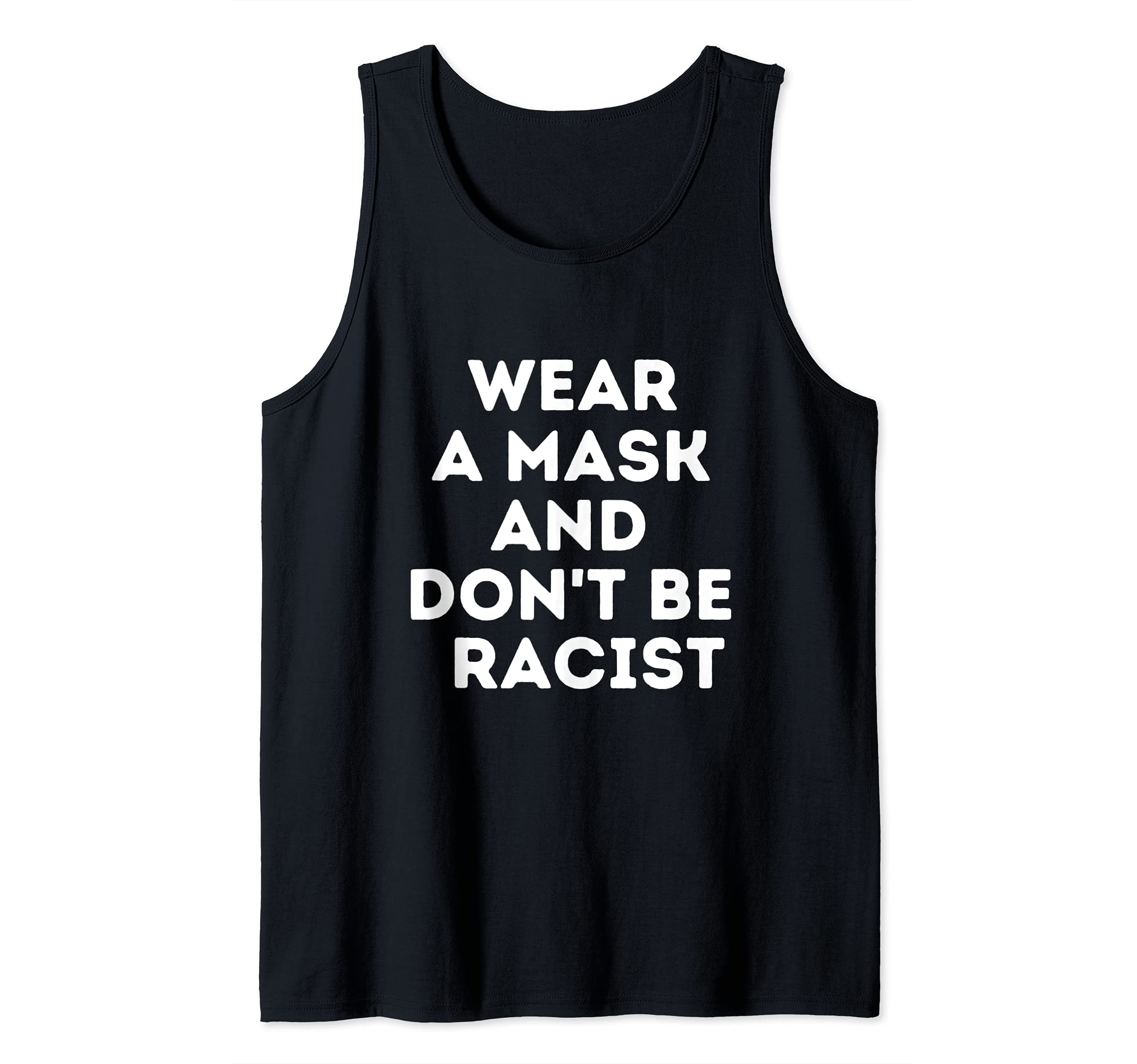Wear A Mask & Don't Be Racist Tank Top