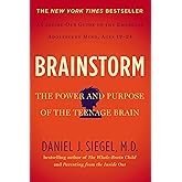 Brainstorm: The Power and Purpose of the Teenage Brain