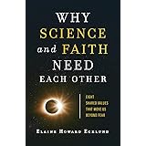 Why Science and Faith Need Each Other: Eight Shared Values That Move Us beyond Fear