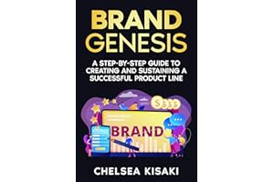 Brand Genesis: A Step-by-Step Guide to Creating and Sustaining a Successful Product Line