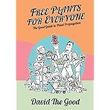 Free Plants for Everyone: The Good Guide to Plant Propagation