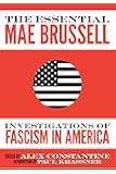 The Essential Mae Brussell: Investigations of Fascism in America