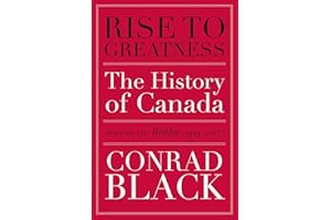 Rise to Greatness, Volume 3: Realm (1949-2017): The History of Canada From the Vikings to the Present