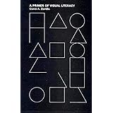 Primer of Visual Literacy