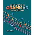 What Works in Grammar Instruction