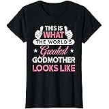 Womens Godmother Shirt Gift: World's Greatest Godmother T-Shirt