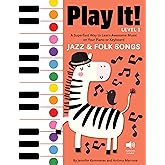 Play It! Jazz and Folk Songs: A Superfast Way to Learn Awesome Songs on Your Piano or Keyboard