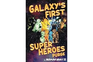 Galaxy's First Super Heroes: Purge: Epic Action Fantasy Adventure for Young Readers | Top Elemental Quest for Pre-teens and young adults
