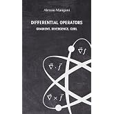 Differential operators: gradient, divergence, curl