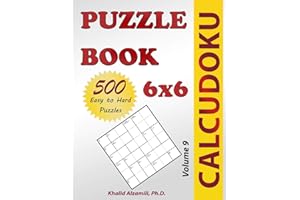 Calcudoku Puzzle Book: 500 Easy to Hard (6x6) Puzzles