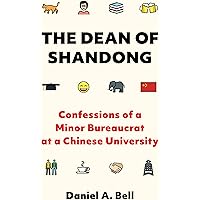 The Dean of Shandong: Confessions of a Minor Bureaucrat at a Chinese University