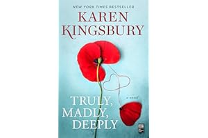 Truly, Madly, Deeply: A Novel