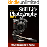 Still Life Photography Part 1: Still Life Photgraphy for the Digital Age book cover Still Life Photography Part 1: Still Life Photgraphy for the Digital Age book cover